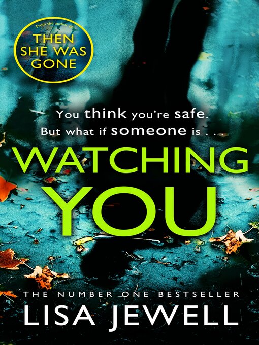 Title details for Watching You by Lisa Jewell - Wait list